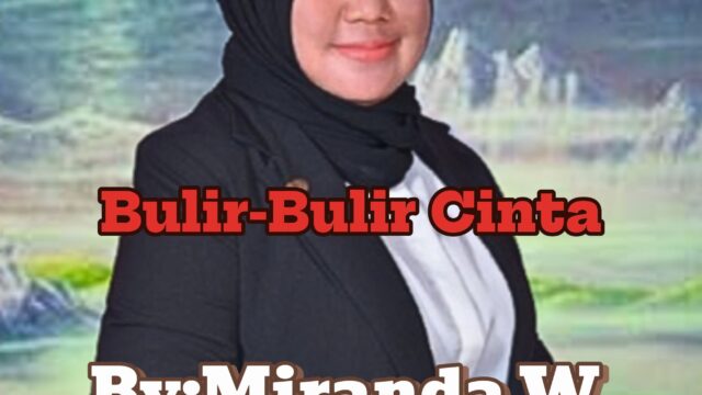 (Cerber by Miranda W : Bulir-Bulir Cinta (Bab1)